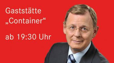 Bodo Ramelow heute Abend im Container