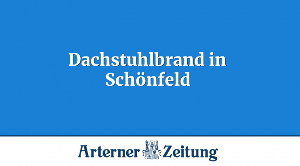 Dachstuhlbrand in Schönfeld