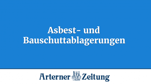 Asbest- und Bauschuttablagerungen