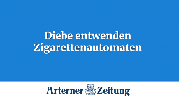 Diebe entwenden Zigarettenautomaten