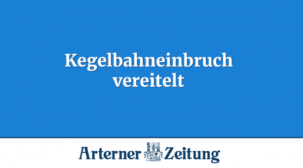 Kegelbahneinbruch vereitelt