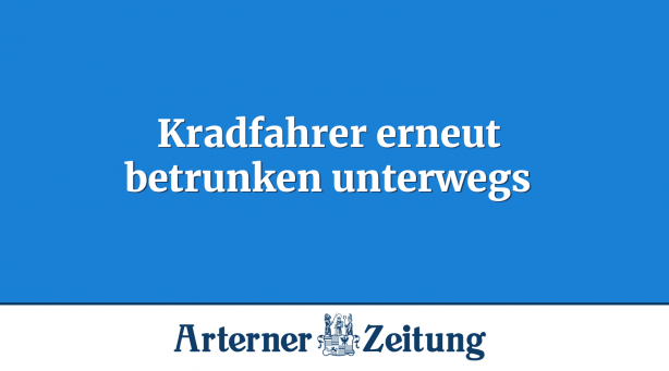 Kradfahrer erneut betrunken unterwegs