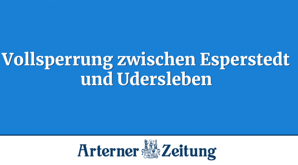 Vollsperrung zwischen Esperstedt und Udersleben